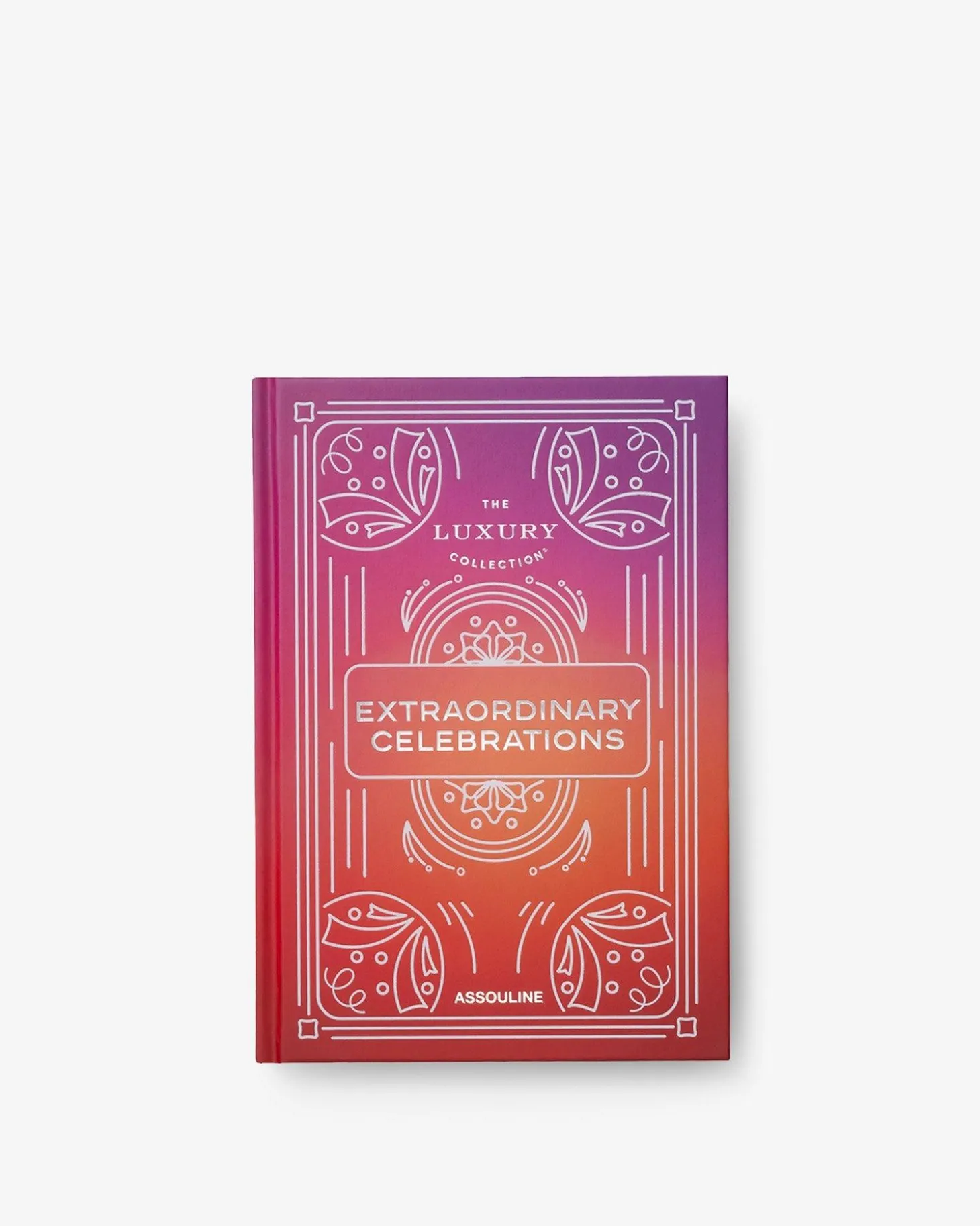 ASSOULINE Travel|The Luxury Collection: Extraordinary Celebrations